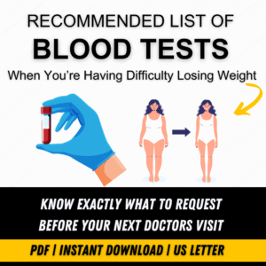 BLOOD TESTS TO REQUEST - WHEN YOU'RE HAVING DIFFICULTY LOSING WEIGHT